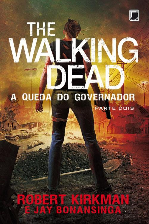 Cover of the book A queda do Governador: parte 2 - The Walking Dead - vol. 4 by Robert Kirkman, Jay Bonansinga, Record