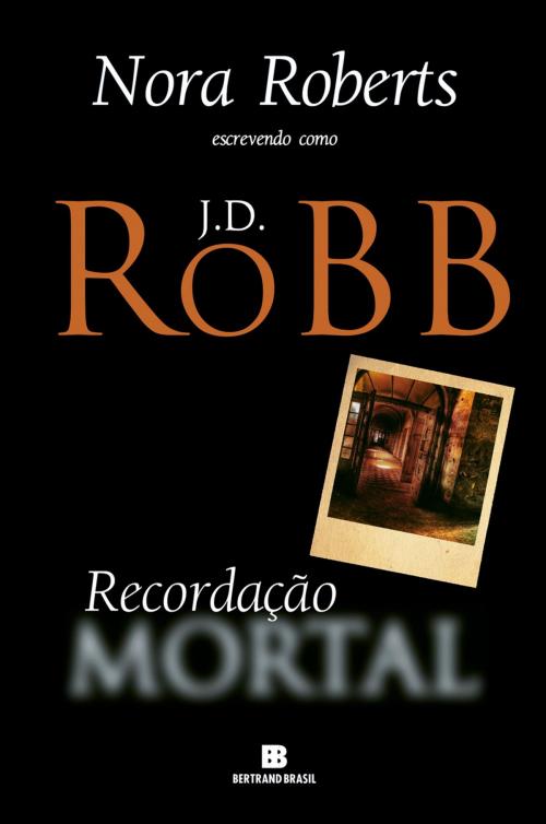 Cover of the book Recordação mortal by J.D. Robb, Bertrand