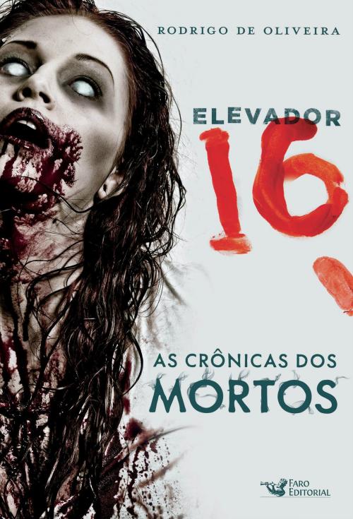 Cover of the book Elevador 16 by Rodrigo de Oliveira, Faro Editorial