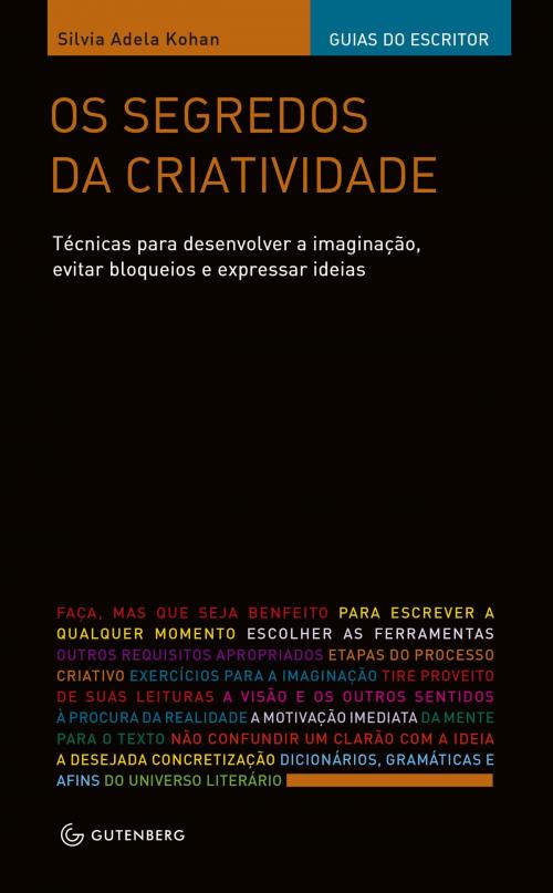 Cover of the book Os segredos da criatividade by Silvia Adela Kohan, Gutenberg Editora