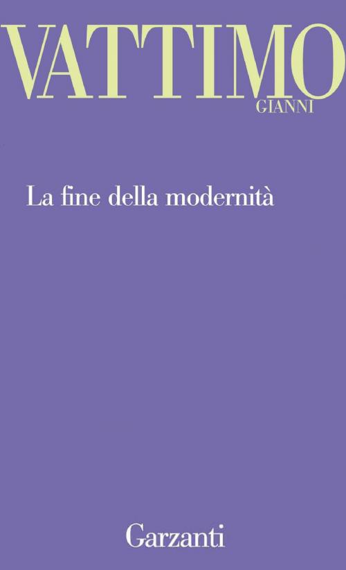 Cover of the book La fine della modernità by Gianteresio Vattimo, Garzanti