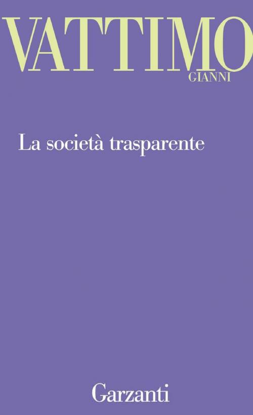 Cover of the book La società trasparente by Gianni Vattimo, Garzanti