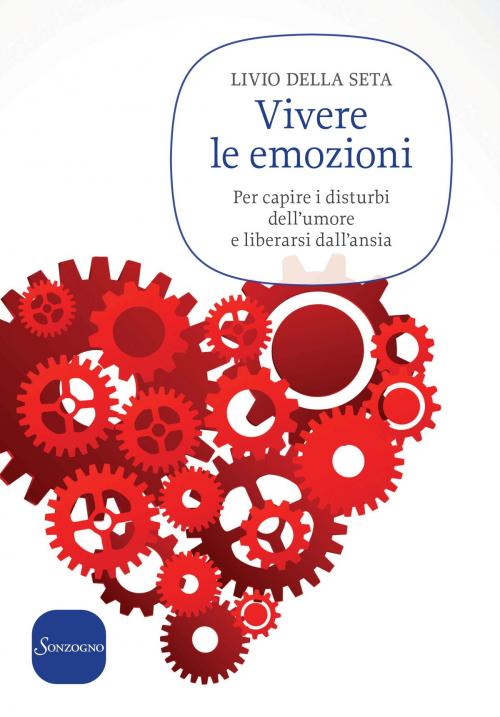 Cover of the book Vivere le emozioni by Livio Della Seta, Sonzogno
