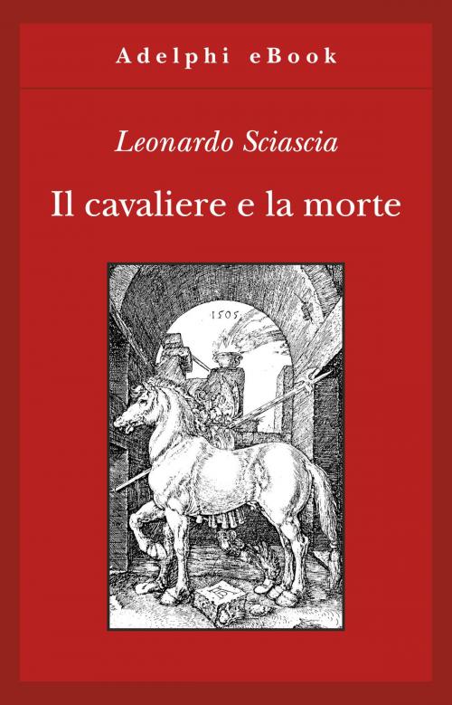 Cover of the book Il cavaliere e la morte by Leonardo Sciascia, Adelphi