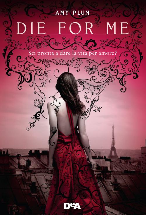 Cover of the book Die for me by Amy Plum, De Agostini