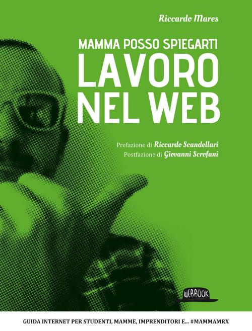 Cover of the book Mamma posso spiegarti, lavoro nel web by Riccardo Mares, Dario Flaccovio Editore