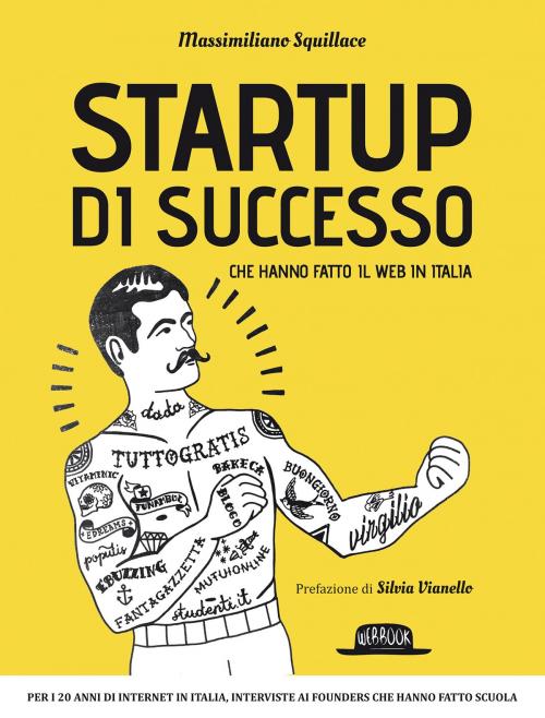 Cover of the book Startup di successo che hanno fatto il web in Italia by Massimiliano Squillace, Dario Flaccovio Editore