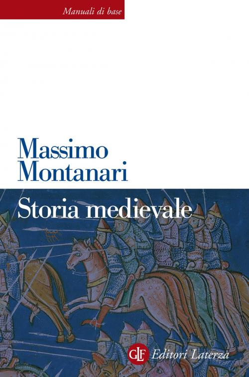 Cover of the book Storia medievale by Massimo Montanari, Editori Laterza