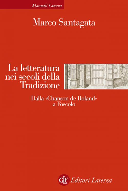 Cover of the book La letteratura nei secoli della Tradizione by Marco Santagata, Editori Laterza