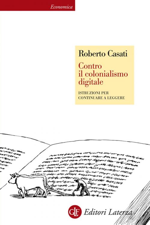 Cover of the book Contro il colonialismo digitale by Roberto Casati, Editori Laterza