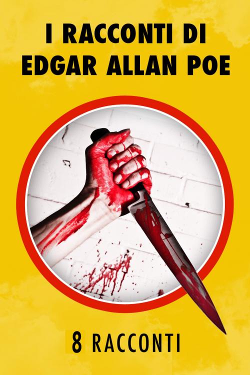 Cover of the book I racconti di Edgar Allan Poe by Edgar Allan Poe, GOODmood