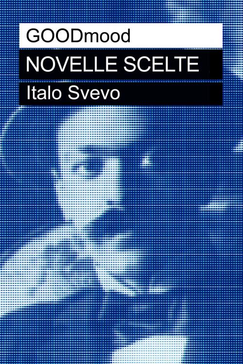 Cover of the book Italo Svevo: novelle scelte by Italo Svevo, GOODmood