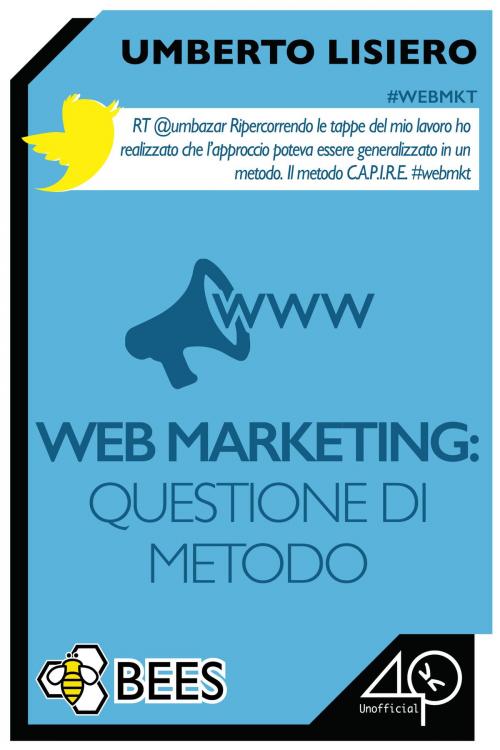 Cover of the book Web Marketing: questione di metodo by Umberto Lisiero, 40K Unofficial