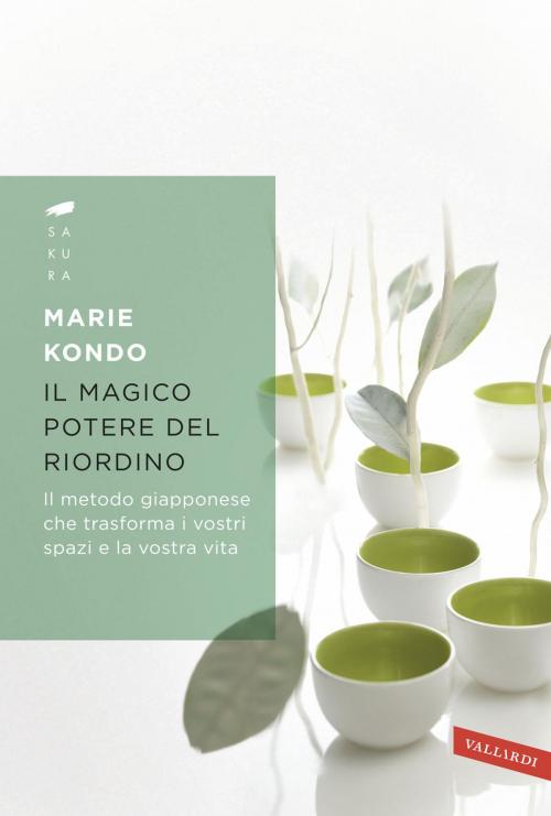 Cover of the book Il magico potere del riordino by Marie Kondo, VALLARDI