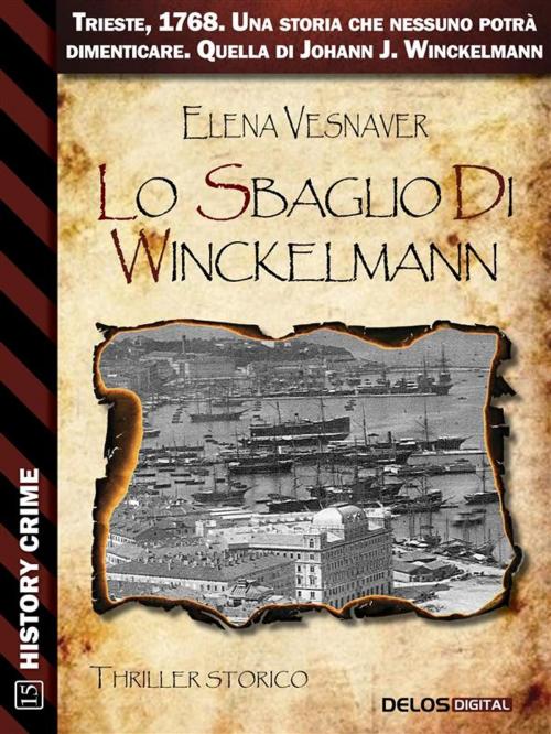 Cover of the book Lo sbaglio di Winckelmann by Elena Vesnaver, Delos Digital