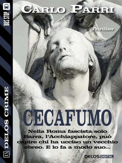 Cover of the book Cecafumo by Carlo Parri, Delos Digital