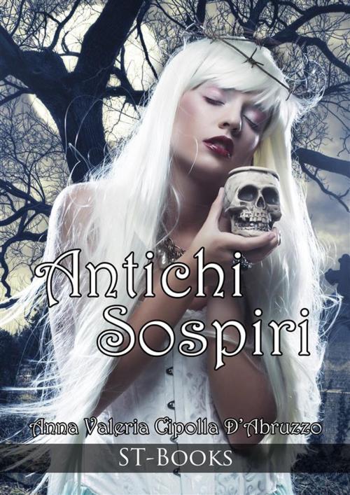 Cover of the book Antichi sospiri by Anna Valeria Cipolla d' Abruzzo, editrice GDS