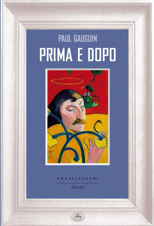 Cover of the book Prima e dopo by Paul Gauguin, Castelvecchi