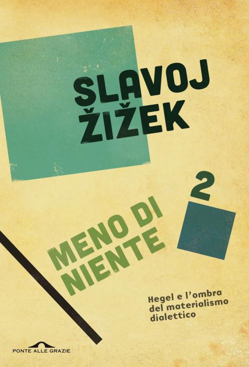Cover of the book Meno di niente (Parte 2) by Slavoj Žižek, Ponte alle Grazie