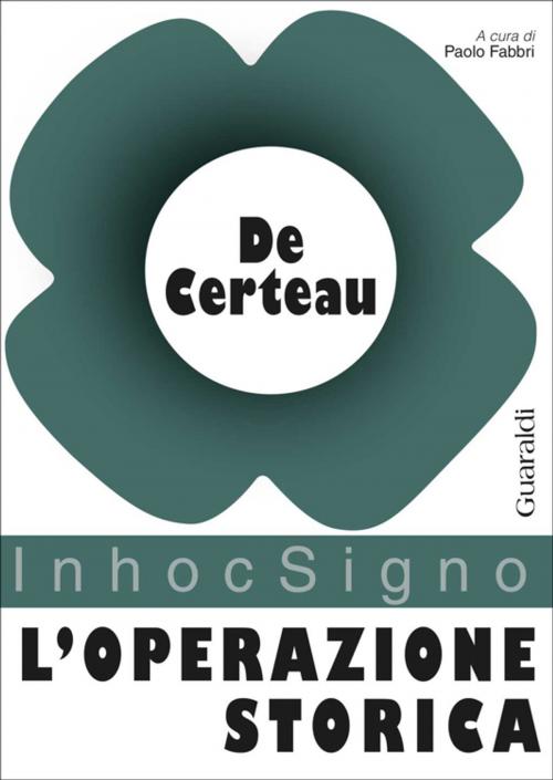 Cover of the book L'operazione storica by Michel de Certeau, Guaraldi