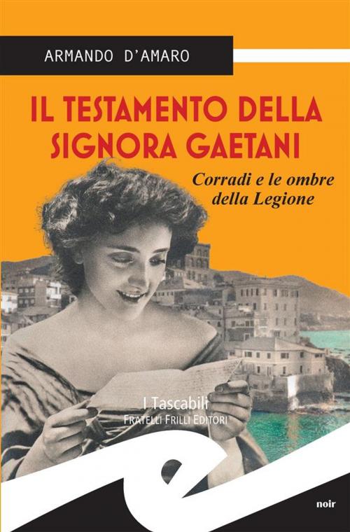 Cover of the book Il testamento della signora Gaetani by Armando D'Amaro, Fratelli Frilli Editori