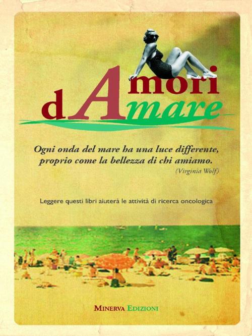 Cover of the book Amori d’Amare by AA. VV., Minerva Edizioni