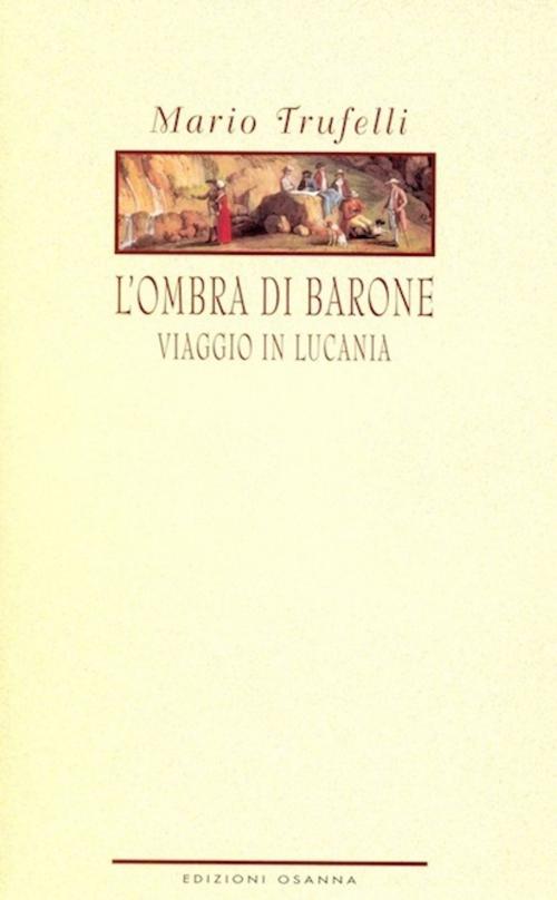 Cover of the book L'ombra di barone by Trufelli Mario, Osanna Edizioni