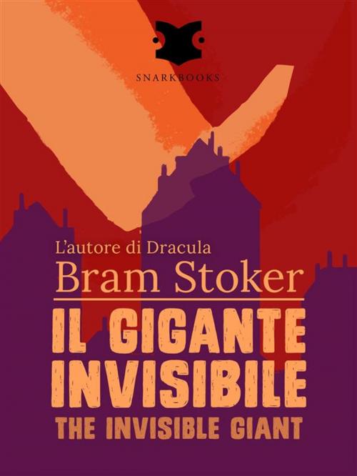 Cover of the book Il gigante invisibile / The Invisible Giant by Bram Stoker, Snarkbooks