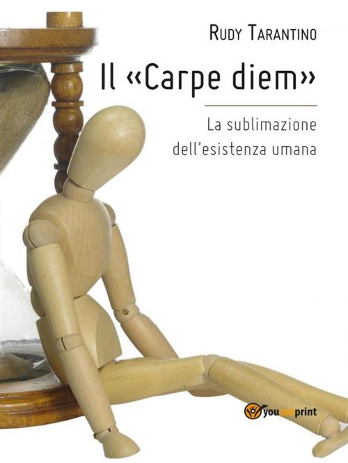 Cover of the book Il «Carpe diem» by Rudy Tarantino, Youcanprint