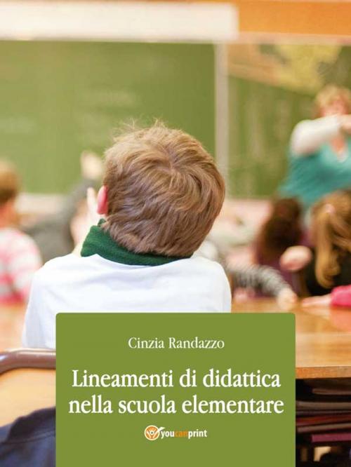 Cover of the book Lineamenti di didattica nella scuola elementare by Cinzia Randazzo, Youcanprint