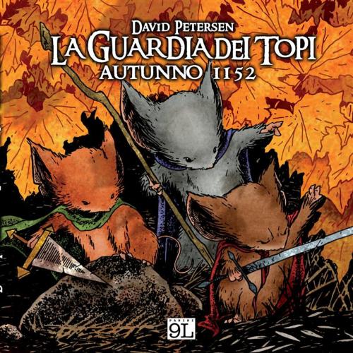 Cover of the book La Guardia dei topi. Autunno 1152 (9L) by David Petersen, Panini Spa - Socio Unico