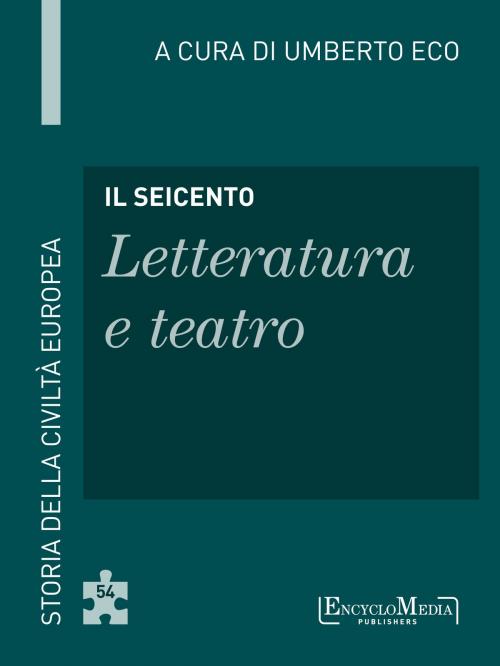 Cover of the book Il Seicento - Letteratura e teatro by Umberto Eco, EncycloMedia Publishers