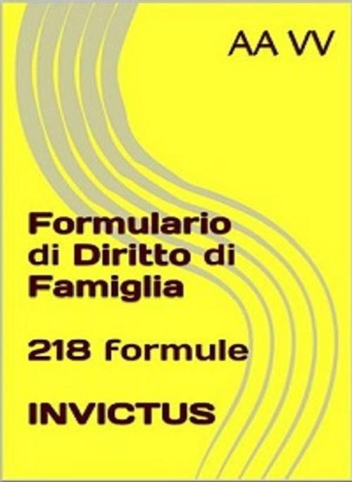 Cover of the book Formulario di diritto di famiglia by anonymous, Invictus Editore