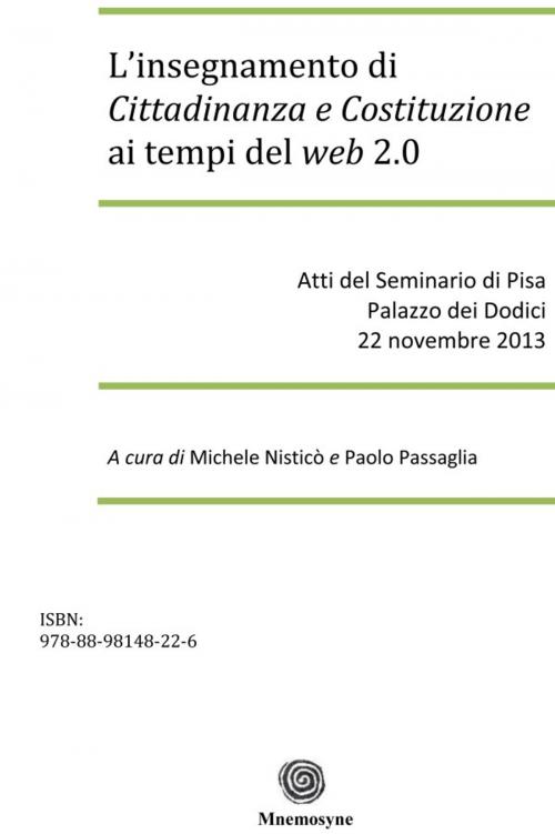 Cover of the book L'insegnamento di Cittadinanza e Costituzione ai tempi del web 2.0 by Paolo Passaglia, Michele Nisticò, Edizioni Mnemosyne