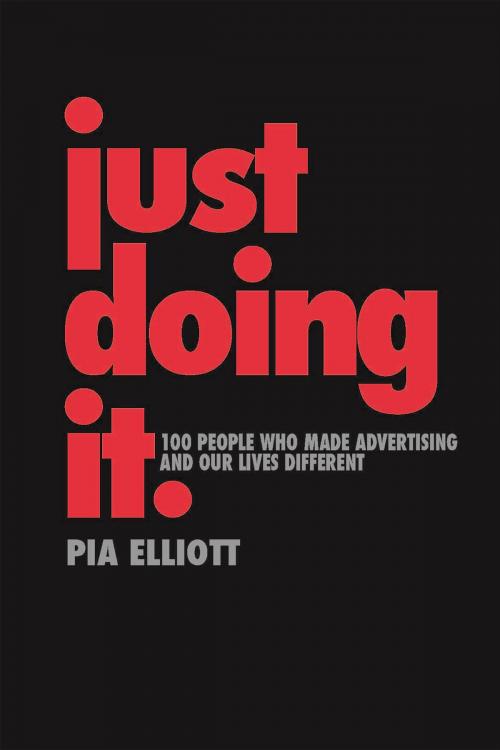 Cover of the book Just Doing It: A History of Advertising by Pia Elliott, Alkemia Books