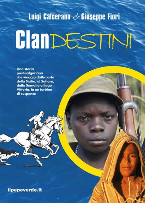 Cover of the book Clandestini by Luigi Calcerano, Giuseppe Fiori, ilpepeverde.it