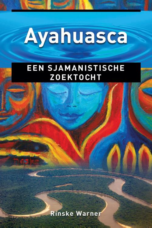 Cover of the book Ayahuasca by Rinske Warner, VBK Media