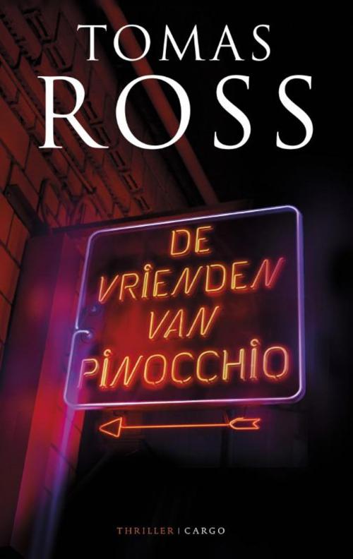Cover of the book De vrienden van Pinocchio by Tomas Ross, Bezige Bij b.v., Uitgeverij De
