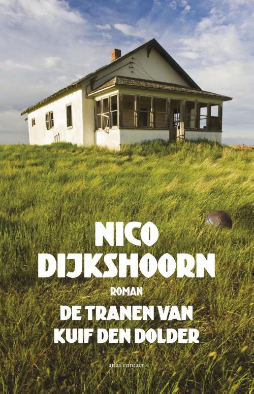 Cover of the book De tranen van Kuif den Dolder by Nico Dijkshoorn, Atlas Contact, Uitgeverij