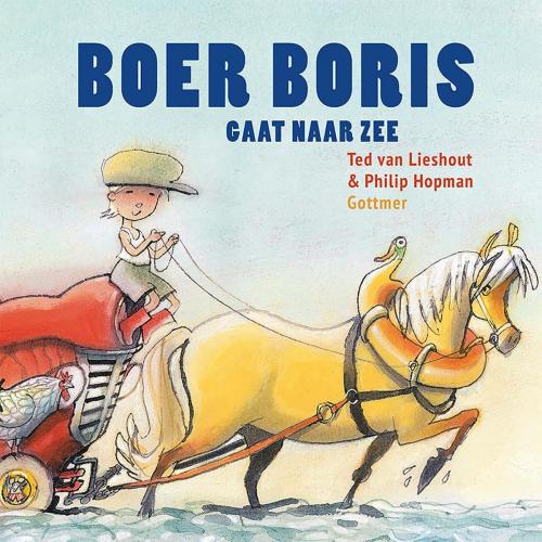 Cover of the book Boer Boris gaat naar zee by Ted van Lieshout, Gottmer Uitgevers Groep b.v.