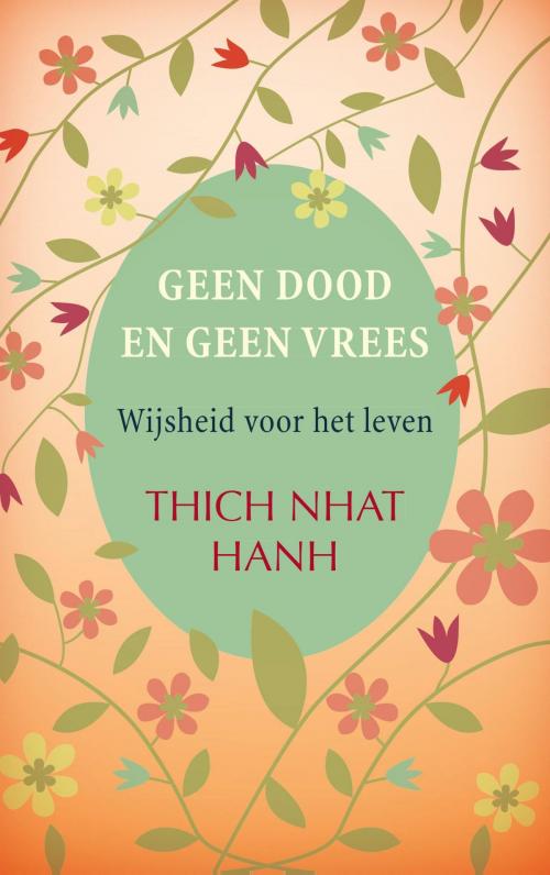 Cover of the book Geen dood en geen vrees by Nhat Hanh, VBK Media