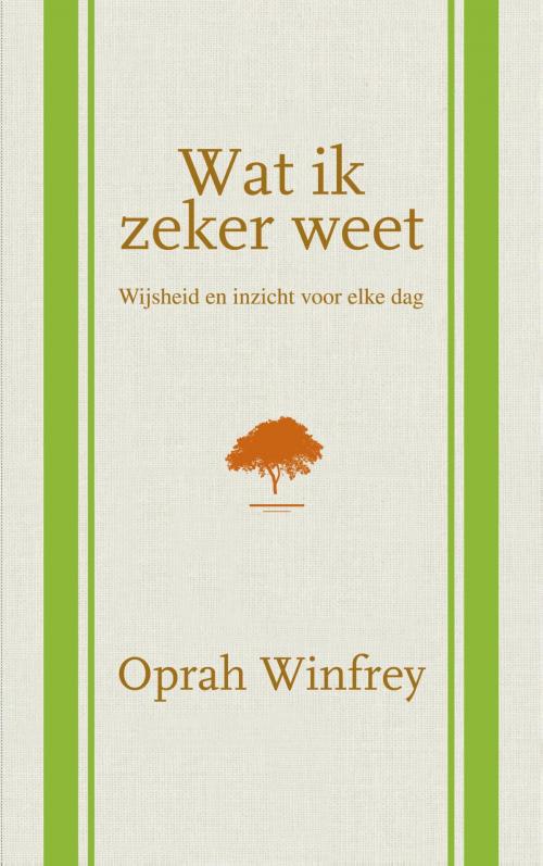 Cover of the book Wat ik zeker weet by Oprah Winfrey, Bruna Uitgevers B.V., A.W.