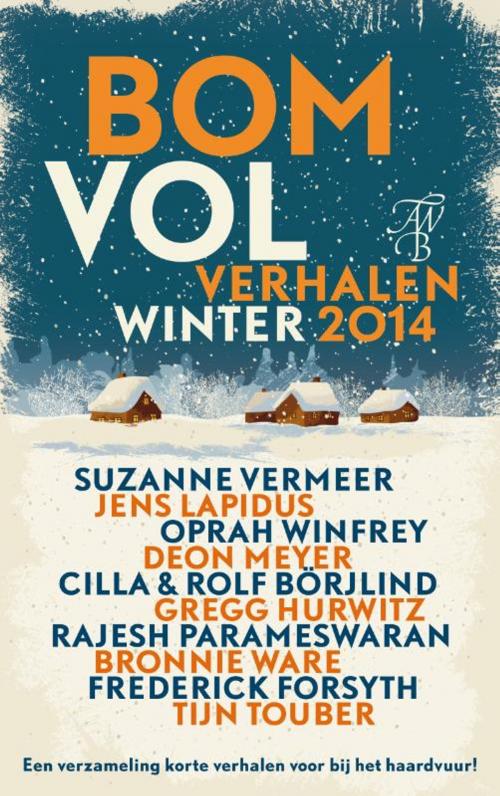 Cover of the book Bomvol verhalen by Suzanne Vermeer, Jens Lapidus, Oprah Winfrey, Deon Meyer, Bruna Uitgevers B.V., A.W.