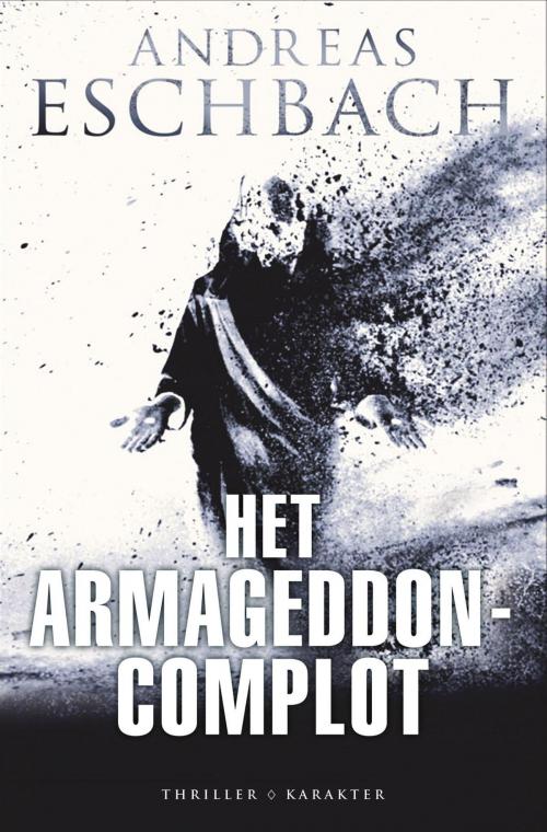 Cover of the book Het Armageddon-complot by Andreas Eschbach, Karakter Uitgevers BV
