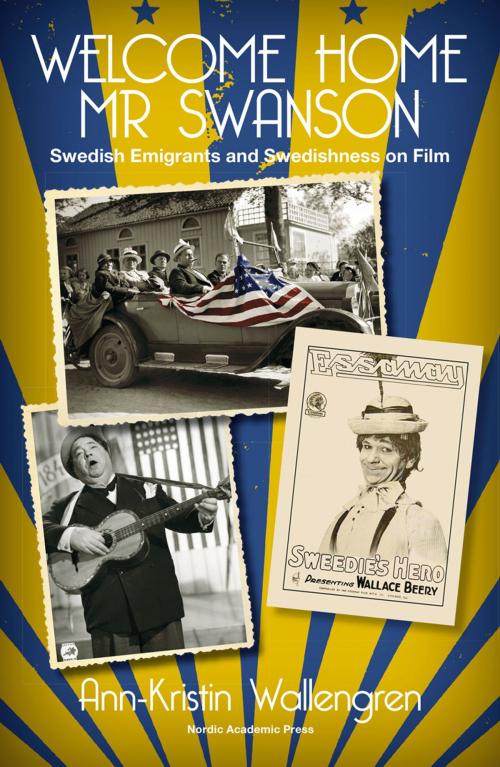 Cover of the book Welcome Home Mr Swanson by Ann-Kristin Wallengren, Nordic Academic Press
