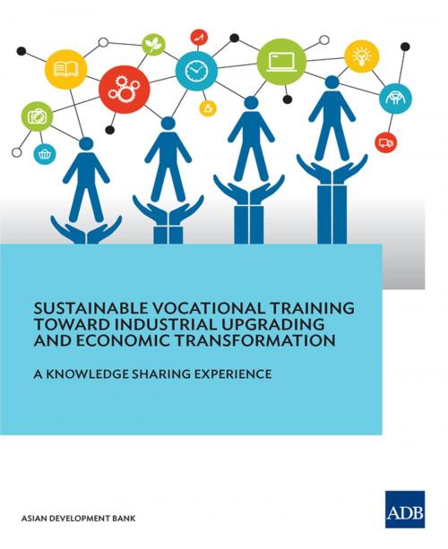 Cover of the book Sustainable Vocational Training Toward Industrial Upgrading and Economic Transformation by Asian Development Bank, Asian Development Bank