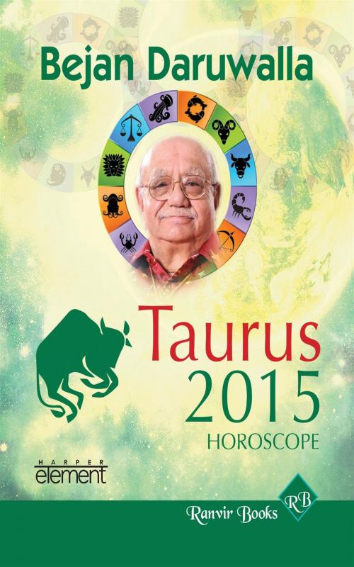 Cover of the book Your Complete Forecast 2015 Horoscope - Taurus by Bejan Daruwalla, HarperCollins Publishers India