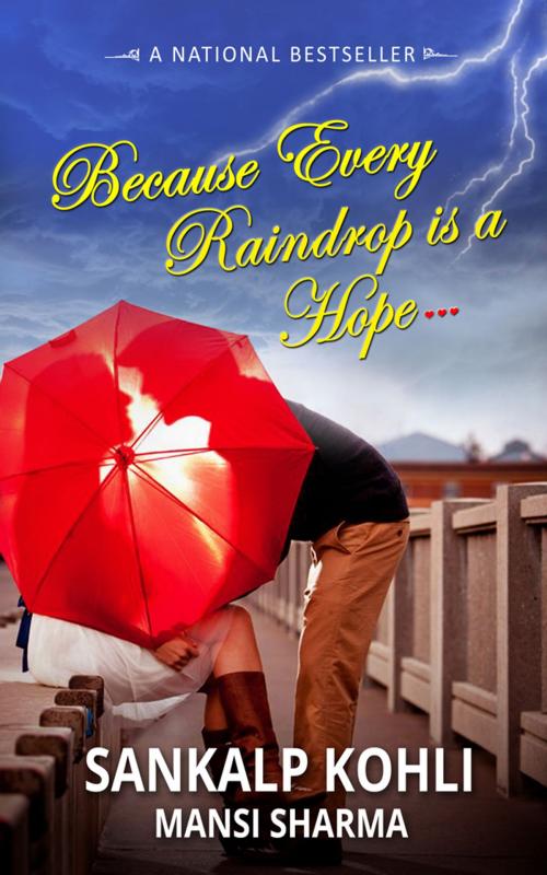 Cover of the book Because…every raindrop is a HOPE by Mansi Sharma, Sankalp Kohli, General Press