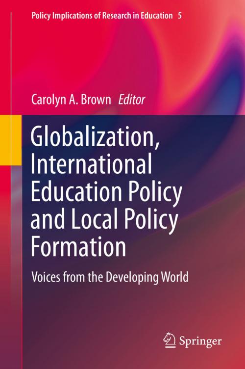 Cover of the book Globalization, International Education Policy and Local Policy Formation by , Springer Netherlands