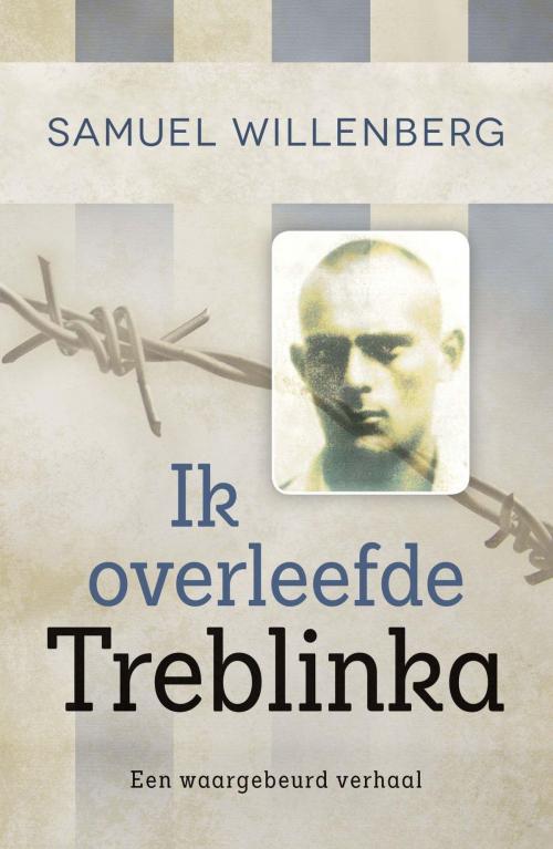 Cover of the book Ik overleefde Treblinka by Samuel Willenberg, VBK Media